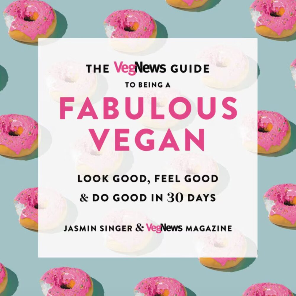 The VegNews Guide to Being a Fabulous Vegan Paperback Cookbook